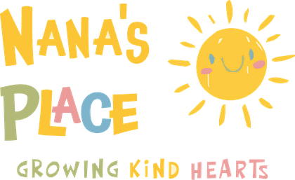Nana's Place — Growing Kind Hearts